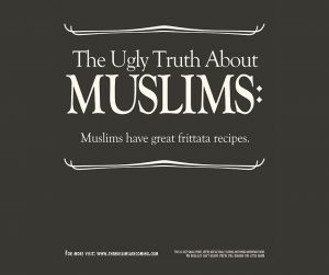 The Muslims Are Coming - The Ugly Truth About Muslims: The Muslims Are Coming - The Ugly Truth About Muslims: Muslims Have Great Frittata Recipes.