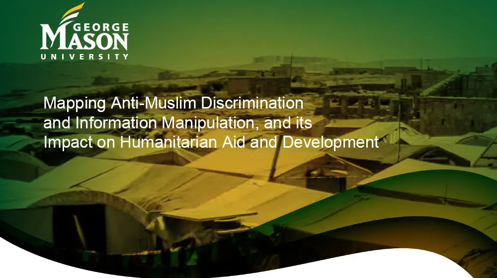Mapping Anti-Muslim Discrimination and Information Manipulation, and its Impact on Humanitarian Aid and Development